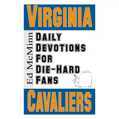 "Daily Devotions for Die-Hard Fans Virginia Cavaliers" - "" ("McMinn Ed")