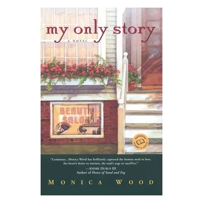 "My Only Story" - "" ("Wood Monica")