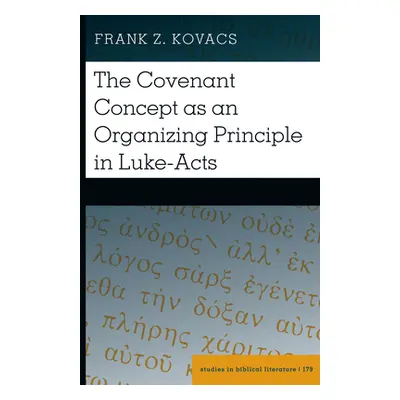 "The Covenant Concept as an Organizing Principle in Luke-Acts" - "" ("Gossai Hemchand")