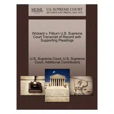 "Wickard V. Filburn U.S. Supreme Court Transcript of Record with Supporting Pleadings" - "" ("Ad