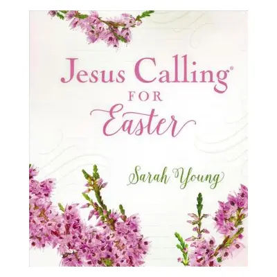 "Jesus Calling for Easter, Padded Hardcover, with Full Scriptures" - "" ("Young Sarah")