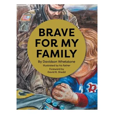 "Brave For My Family" - "" ("Whetstone Davidson")