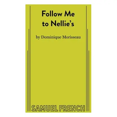 "Follow Me to Nellie's" - "" ("Morisseau Dominique")