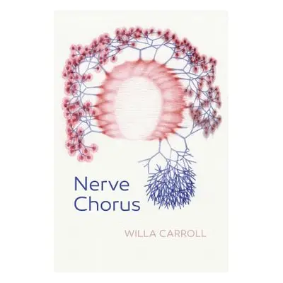 "Nerve Chorus" - "" ("Carroll Willa")