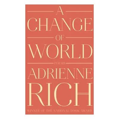 "A Change of World: Poems" - "" ("Rich Adrienne")