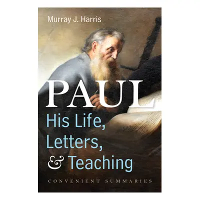 "Paul-His Life, Letters, and Teaching" - "" ("Harris Murray J.")