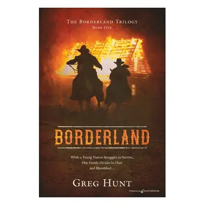 "Borderland" - "" ("Hunt Greg")