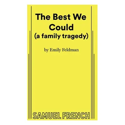 "The Best We Could (a family tragedy)" - "" ("Feldman Emily")