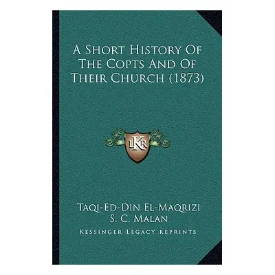 "A Short History Of The Copts And Of Their Church (1873)" - "" ("El-Maqrizi Taqi-Ed-Din")