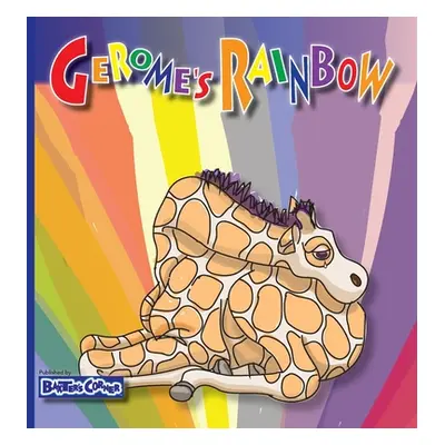 "Gerome's Rainbow - Story About Acceptance: Gerome is Sadden by His Friends Fighting" - "" ("Luc