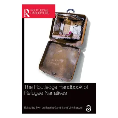 "The Routledge Handbook of Refugee Narratives" - "" ("L Espiritu Gandhi Evyn")