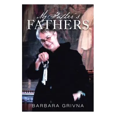 "My Father's Fathers" - "" ("Grivna Barbara")