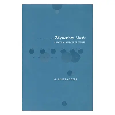 "Mysterious Music: Rhythm and Free Verse" - "" ("Cooper G. Burns")