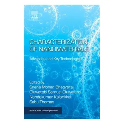 "Characterization of Nanomaterials: Advances and Key Technologies" - "" ("Bhagyaraj Sneha")