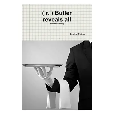 "( r. ) Butler reveals all Homoerotic Poetry" - "" ("Vince Patrick B.")