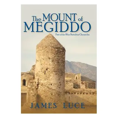 "The Mount of Megiddo" - "" ("Luce James")