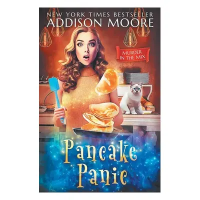 "Pancake Panic" - "" ("Moore Addison")