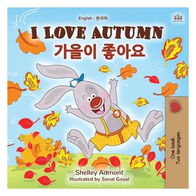 "I Love Autumn (English Korean Bilingual Book for Kids)" - "" ("Admont Shelley")