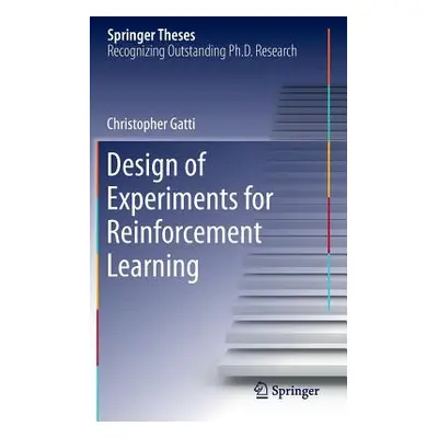 "Design of Experiments for Reinforcement Learning" - "" ("Gatti Christopher")