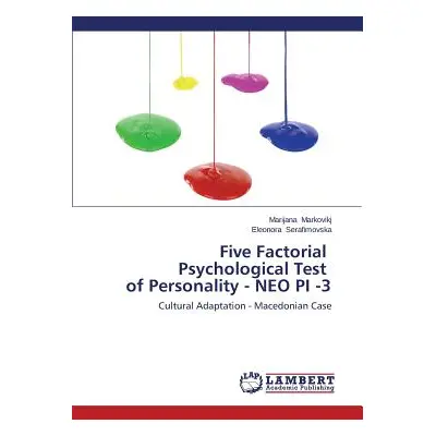 "Five Factorial Psychological Test of Personality - NEO PI -3" - "" ("Markovikj Marijana")