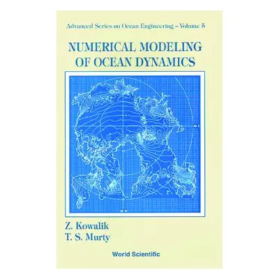 "Numerical Modeling of Ocean Dynamics" - "" ("Kowalik Zygmunt")