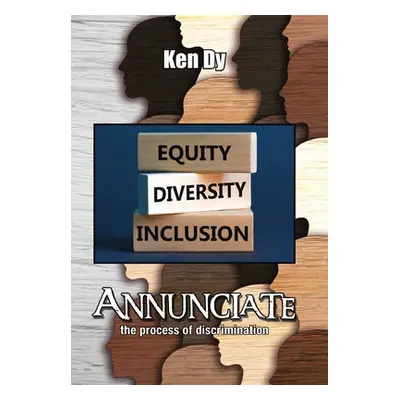 "Annunciate: The Process of Discrimination" - "" ("Dy Ken")