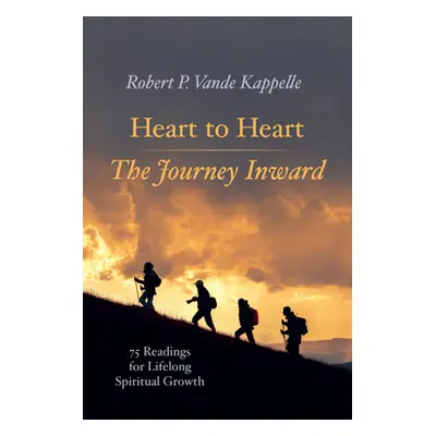 "Heart to Heart-The Journey Inward" - "" ("Vande Kappelle Robert P.")