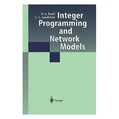 "Integer Programming and Network Models" - "" ("Eiselt H. a.")