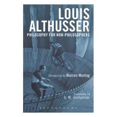 "Philosophy for Non-Philosophers" - "" ("Althusser Louis")