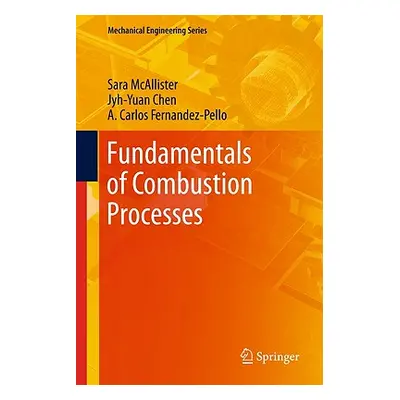 "Fundamentals of Combustion Processes" - "" ("McAllister Sara")