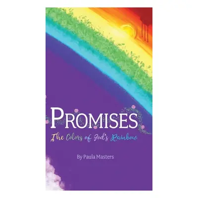 "Promises: The Colors Of God's Rainbow" - "" ("Masters Paula")