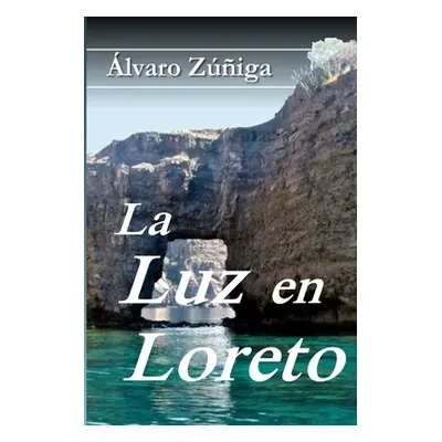 "La Luz en Loreto" - "" ("Ziga lvaro")