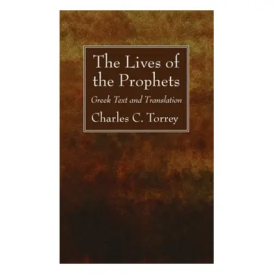 "The Lives of the Prophets" - "" ("Torrey Charles C.")