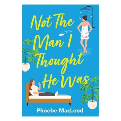 "Not The Man I Thought He Was" - "" ("MacLeod Phoebe")