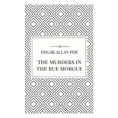 "The Murders in the Rue Morgue" - "" ("Poe Edgar Allan")