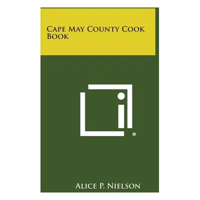 "Cape May County Cook Book" - "" ("Nielson Alice P.")