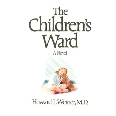 "The Children's Ward" - "" ("Weiner Howard L.")