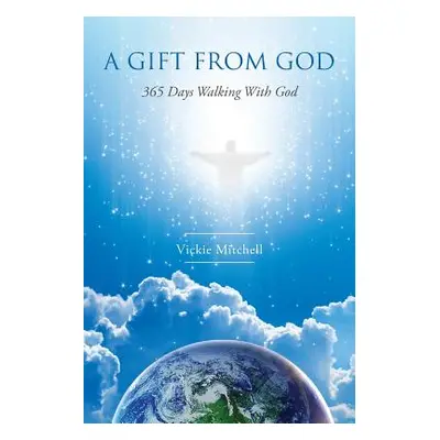 "A Gift From God" - "" ("Mitchell Vickie")