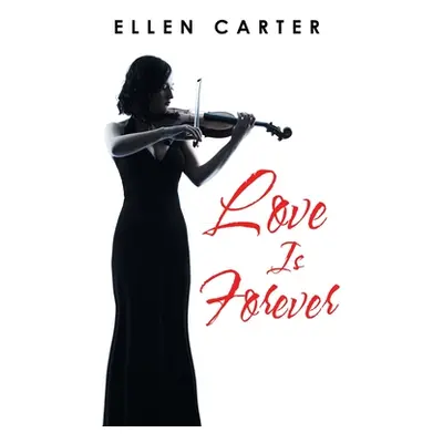 "Love Is Forever" - "" ("Carter Ellen")