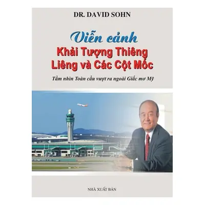 "Khi Tng Thing Ling v Cc Ct Mc: Tm nhn Ton cu vt ra ngoi Gic m M" - "" ("Sohn David")