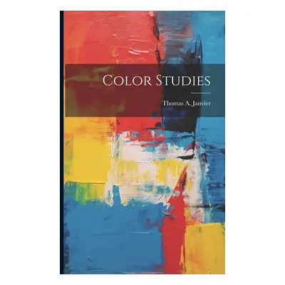 "Color Studies" - "" ("Janvier Thomas A.")