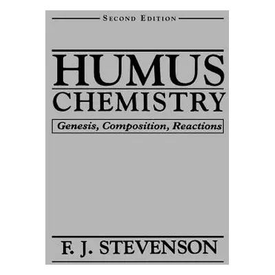 "Humus Chemistry: Genesis, Composition, Reactions" - "" ("Stevenson F. J.")