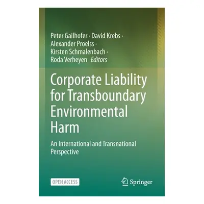 "Corporate Liability for Transboundary Environmental Harm: An International and Transnational Pe