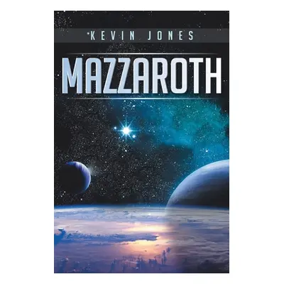 "Mazzaroth" - "" ("Jones Kevin")