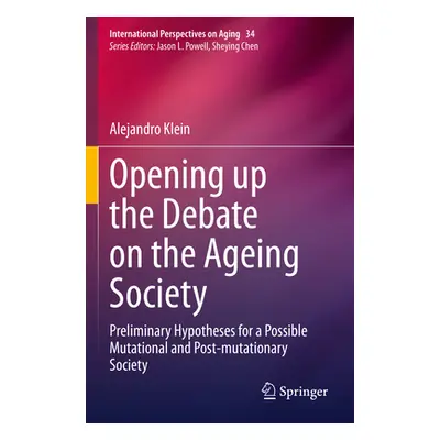 "Opening Up the Debate on the Aging Society: Preliminary Hypotheses for a Possible Mutational an