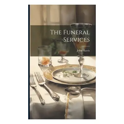 "The Funeral Services" - "" ("Harris John")