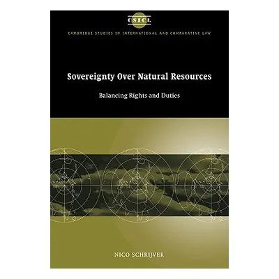 "Sovereignty Over Natural Resources: Balancing Rights and Duties" - "" ("Schrijver Nico")