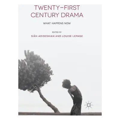 "Twenty-First Century Drama: What Happens Now" - "" ("Adiseshiah Sin")