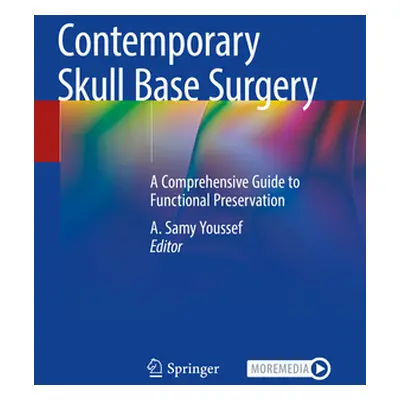 "Contemporary Skull Base Surgery: A Comprehensive Guide to Functional Preservation" - "" ("Youss