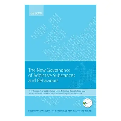 "New Governance of Addictive Substances and Behaviours" - "" ("Anderson Peter")